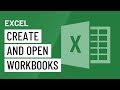 Excel: Creating and Opening Workbooks
