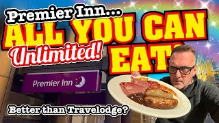 Premier Inn UNLIMITED ALL YOU CAN EAT BREAKFAST How does it Compare to Travelodge?