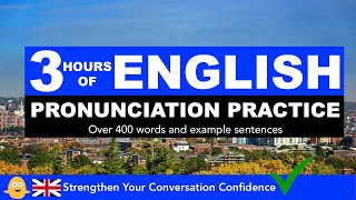 3 Hours of English Pronunciation Practice - Strengthen Your Conversation Confidence