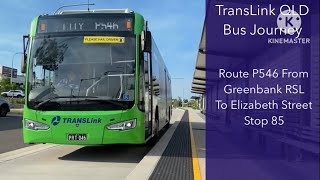 TransLink QLD Bus Journey - Route P546 From Greenbank RSL To Elizabeth Street Stop 85