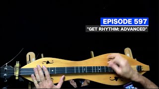 Dulcimerica with Bing Futch - Episode 597 - “Get Rhythm: Advanced”