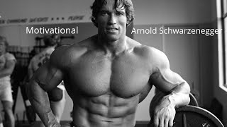 Arnold Schwarzenegger / Motivational