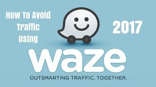 Avoid Traffic Using Waze App 2024
