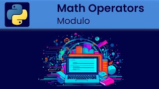 Python - Math Operators: Modulo