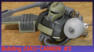 【ガンプラ】#2 HGUCザクキャノンをあちこち改修しながら作る　Making Zaku Cannon while remodeling here and there.