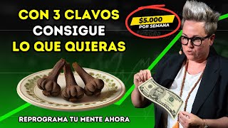 CON 3 CLAVOS CONSIGUE LO QUE QUIERAS - DINERO, RIQUEZA, OPORTUNIDADES