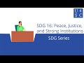 Sustainable Development Goal 16: Peace, Justice, and Strong Institutions - SDG Series | Academy ...