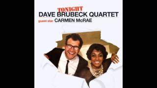 Brubeck and Carmen McRae - Weep No More