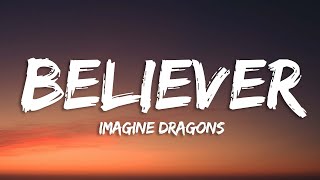 Imagine Dragons - Believer (Lyrics)