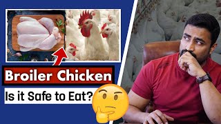 Broiler Chicken - Good or Bad for Health ??