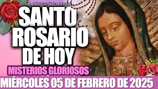 EL SANTO ROSARIO DE HOY MIÉRCOLES 05 DE FEBRERO DE 2025🌷MISTERIOS GLORIOSOS/ROSARIO POR LA PAZ