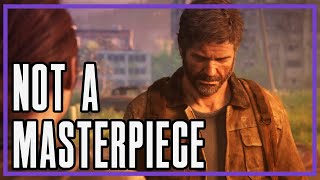 The Last of Us 2 is Not a Masterpiece | A Retrospective
