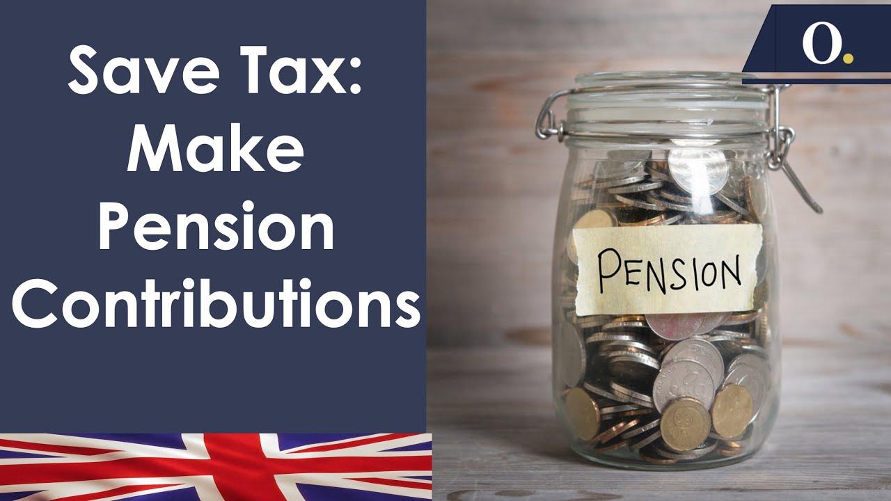 Pension Contributions Tax Relief - What You Need To Know - YouTube