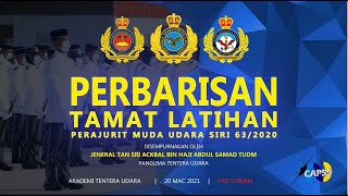 20 MAC 21 - SIARAN LANGSUNG PERBARISAN TAMAT LATIHAN PERAJURIT MUDA UDARA SIRI 63/20