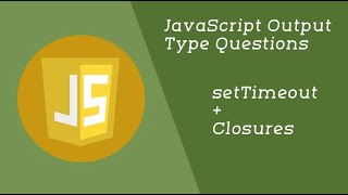 #01 - JavaScript Interview Output Questions | JavaScript Interview Coding Questions