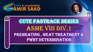 ASME VIII Div.1,Preheating , Heat Treatment \u0026 PWHT Determination