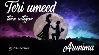 Teri Umeed Tera Intezar (Female Version)|Unplugged Cover|90's Romantic Hits|Deewana|