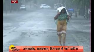 Heavy torrential rains in Uttarakhand, Rajasthan and Himachal