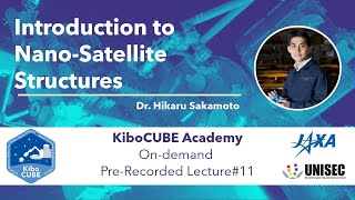 Lecture#11 Subsystem Lecture for CubeSat: Structure System (KiboCUBE)