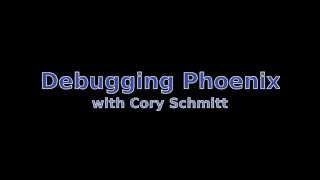 Debugging in Phoenix - S01E03