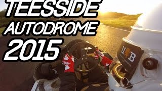 Teesside Autodrome Track Showcase - 2015 Layout - BUKC 24hrs