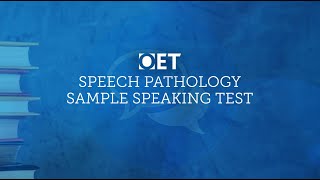 OET Sample Speaking Test: Speech Pathology