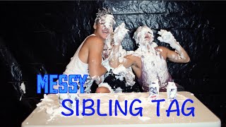 MESSY Sibling Tag!! (With our sister!)