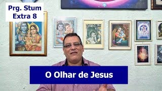 O Olhar de Jesus | Programa Stum - Extra 8