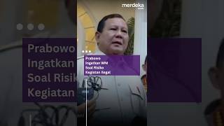 Tegas! Prabowo Subianto Ingatkan WNI Soal Risiko Kegiatan Ilegal di Luar Negeri