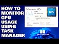 How To Monitor GPU Usage Using Task Manager in Windows 11/10 [Guide]