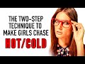 Make Her Chase You Back - The "Hot and Cold" Formula to Make Her WANT YOU