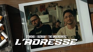 L’ADRESSE - STOVSKII x GUZMAN x THE UNDERCOVERZ