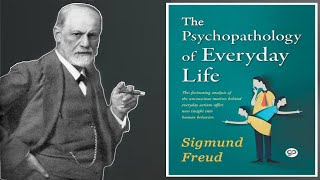 03 The Psychopathology of Everyday Life by Sigmund Freud || Psychology