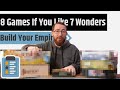 8 Games To Try If You Like 7 wonders