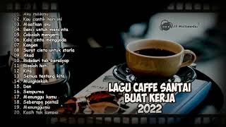 Download Lagu 20 LAGU SANTAI ENAK DI DENGAR SAAT KERJA 2022 untu... MP3 Gratis