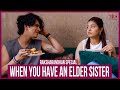 TID| Raksha Bandhan Special| When you have an Elder Sister| Ft. Shehzan Khan, Shweta Seema Sharma