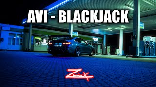 Avi - Blackjack (Zenciax Remix)