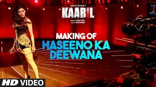 Making of Haseeno Ka Deewana Video Song | Kaabil | Hrithik Roshan, Urvashi Rautela