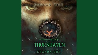 Chapter 137 - Thornhaven: Season One (Book One of the Thornhaven Series)