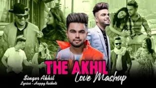 The Akhil Love Mashup 2023 | Rukh X Teri Kami | Latest Punjabi Songs 2023