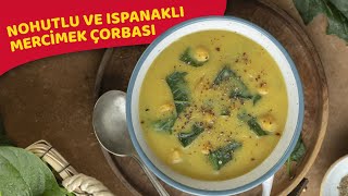 Nohutlu ve Ispanaklı Kemik Suyu Lezzetinde Mercimek Çorbası