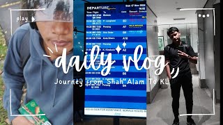 JOURNEY FROM SHAH ALAM TO KUALA LUMPUR || DAILY VLOG Vol.3😶‍🌫️