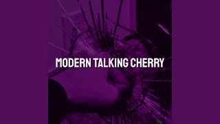Modern Talking Cherry