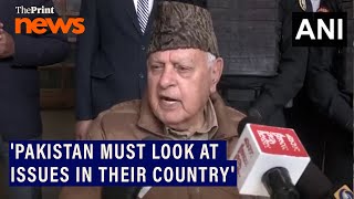 'Pakistan must look at issues in their own country', says Farooq Abdullah on Kashmir terror attack