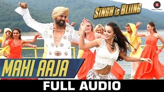 Mahi Aaja Full Audio - Singh Is Bliing | Akshay Kumar & Amy Jackson
