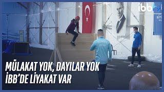 Mülakat yok, dayıları yok; İBB'de liyakat var