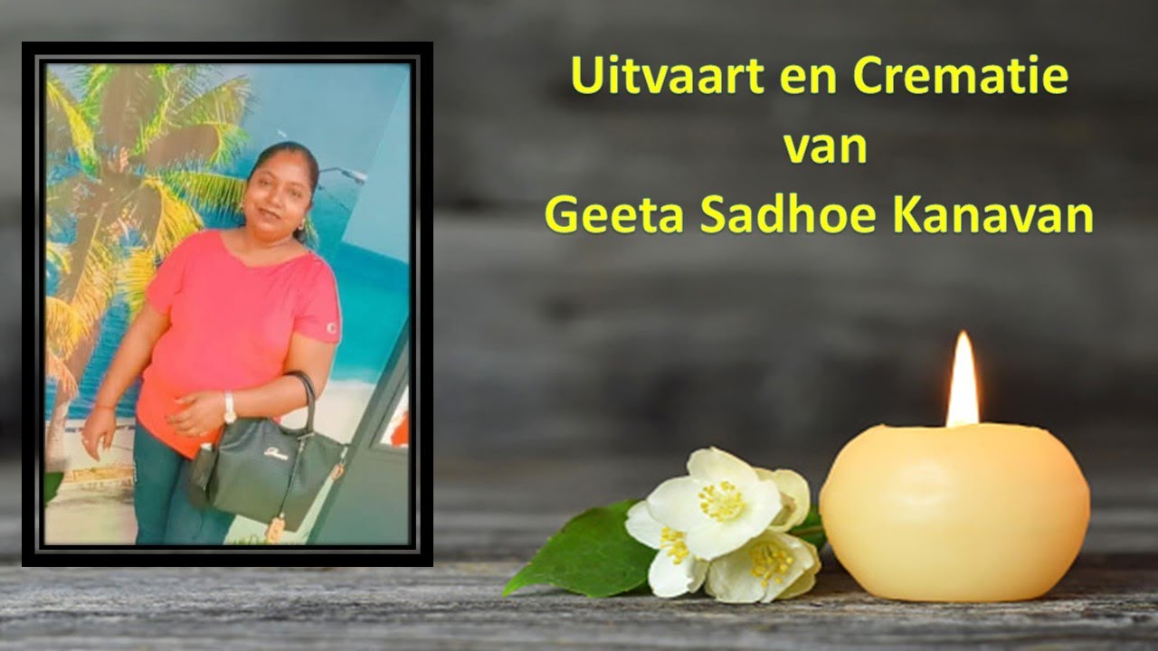 Livestreaming Uitvaartdienst En Crematie Van Geeta Sadhoe Kanavan