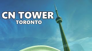 CN TOWER - TORONTO, CANADA 4K