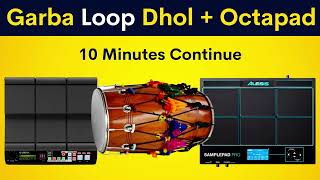 Garba Loop Dhol + Octapad | 10 Minutes Continue