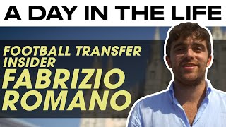 The Inside World of Transfers | A day in the life of football insider Fabrizio Romano